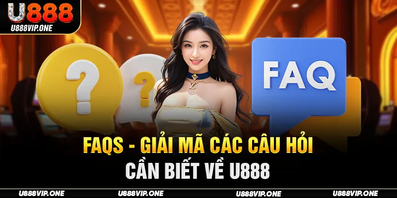 FAQ – Giải mã các câu hỏi cần biết về sân chơi cá cược